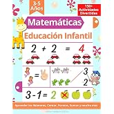 Matem&aacute;ticas para Educaci&oacute;n Infantil 3-5 A&ntilde;os: 150+ Actividades Divertidas Matem&aacute;ticas. Aprender a escribir los n&uacute;meros, conta