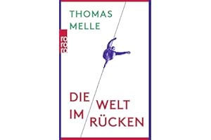 Die Welt im Rücken: Ausgezeichnet mit dem mit dem Literaturpreis des Landes Sachsen-Anhalt 2017