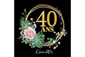 Livre d'or 40 ans: Carnet carré grand format à compléter de félicitations, de souhaits et de photos souvenirs. Thème; floral.