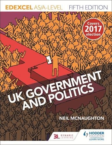 Edexcel UK Government and Politics for AS/A Level Fifth Edition