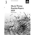 Music Theory Practice Papers 2021, ABRSM Grade 2 (Theory of Music Exam papers & answers (ABRSM))