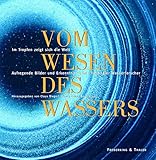 Image de Vom Wesen des Wassers: Im Tropfen zeigt sich die Welt - aufregende Bilder und Erkenntnisse internati