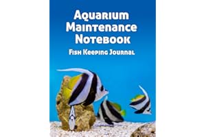 Aquarium Maintenance Notebook Fish Keeping Journal: Tank Aquarium Log Book | Yellow Fish and Coral