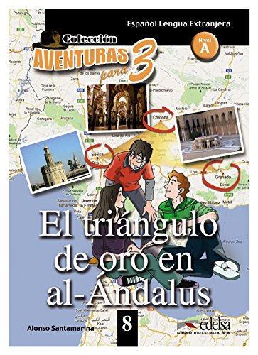 Apt 8 - el triángulo de oro de al - andalus (lecturas - adolescentes - aventuras para 3 - nivel a1 - a2)