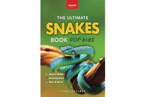 Snakes The Ultimate Snake Book for Kids: 100+ Amazing Snake Facts, Photos, Quiz & More: 40 (Animal Books for Kids)