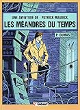 Les méandres du temps (Patrick maudick)
