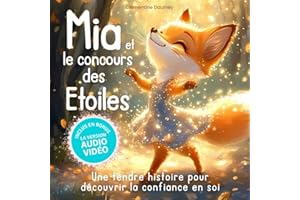 Mia et le concours des étoiles: Une tendre histoire pour découvrir la confiance en soi et la magie d'être unique