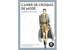 Carnet de croquis de mode: 230 Figures de silhouettes de mannequins pour dessiner ses envies de vêtements, idéal pour les créateurs de mode et les styliste de mode
