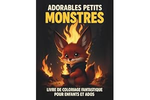 ADORABLES PETITS MONSTRES: Livre de coloriage pour enfants et adultes | Plus de 50 créatures fantastiques mignonnes et effrayantes | cahier de détente et anti-stress, idée cadeau pour tous