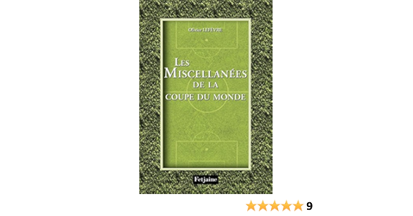 Amazon Fr Les Miscellanees De La Coupe Du Monde Olivier Lefevre Gilles Verlant Livres Amazon Fr Les Miscellanees De La Coupe Du Monde Olivier Lefevre Gilles Verlant Livres