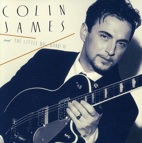 Colin James And The Little Big Band 2