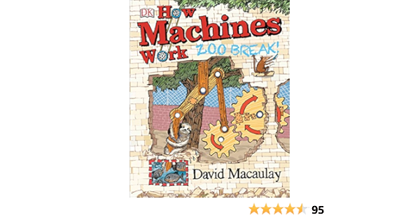 How Machines Work Zoo Break Amazon De Macaulay David Bucher