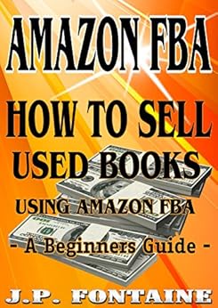 AMAZON FBA: How to Sell Used Books Using Amazon FBA, A ...