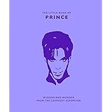The Little Book of Prince: Wisdom and Wonder from the Lovesexy Superstar