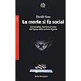 La morte si fa social. Immortalità, memoria e lutto nell'epoca della cultura digitale