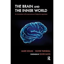 The Brain and the Inner World: An Introduction to the Neuroscience