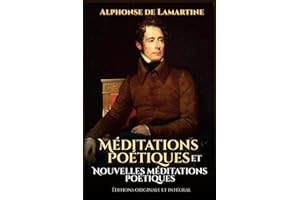 Méditations poétiques et Nouvelles méditations poétiques Éditions originale et intégral