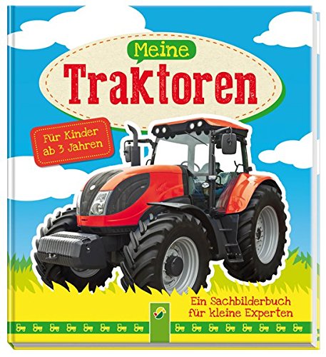 Meine Traktoren: Ein Sachbilderbuch für kleine Experten ab 3 Jahren