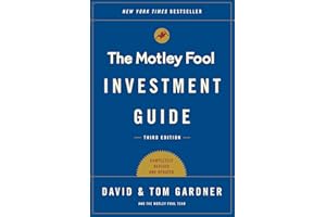 The Motley Fool Investment Guide: How the Fools Beat Wall Street's Wise Men and How You Can Too (An Investment Guide for Beginners)
