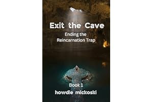 Exit the Cave: Ending the Reincarnation Trap, Book 1