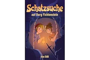 Schatzsuche auf Burg Fichtenstein: Eine Gespenstergeschichte zum Vorlesen ab 6 und Selberlesen ab 8 Jahre für Mädchen und Jungen (Abenteuer auf Burg Fichtenstein)