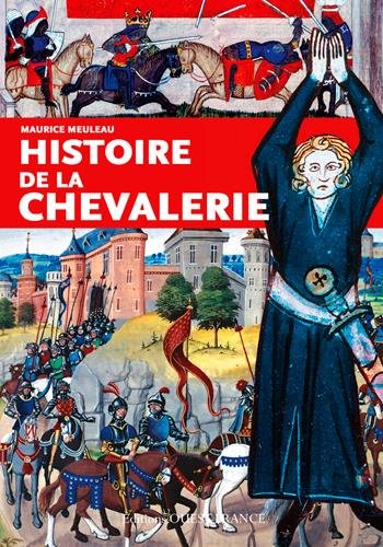 Télécharger Histoire de la chevalerie PDF Fichier Télécharger Histoire de la chevalerie PDF Fichier