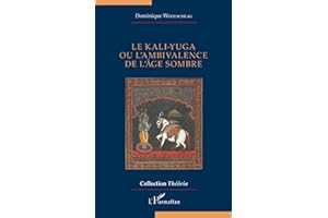 Le kali-yuga ou l’ambivalence de l’âge sombre
