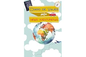 Diario de viajes para niñ@s aventureros (DIARIOS PADRES MILLENNIALS)