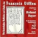 Price comparison product image François Villon, Roland Bayer (2), Paul Zech - The Vicious Ballads And Songs Of François Villon/François Villon, Roland Bayer (2), Paul Zech - The Ballads vicieux et des chants de François Villon/François Villon, Roland Bayer (2), Paul Zech – Die Lasterhaften Balladen Und Lieder Des François Villon