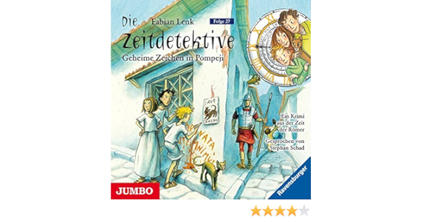 Die Zeitdetektive Geheime Zeichen In Pompeji Folge 27 Ein Krimi Aus Der Zeit Der Romer Amazon De Fabian Lenk Bucher