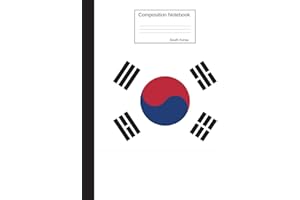 South Korea Composition Notebook: College Ruled Journal to write in for school, take notes, for kids, students, korean teachers, homeschool, South Korean Flag Cover
