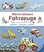 Meine liebsten Fahrzeuge: erkennen, benennen, erzählen by 
