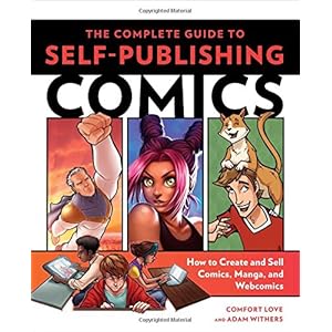 The Complete Guide To Self-Publishing Comics