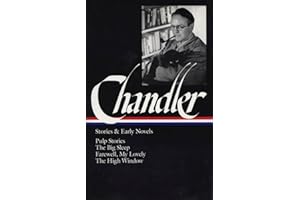 Raymond Chandler: Stories & Early Novels (LOA #79): Pulp stories / The Big Sleep / Farewell, My Lovely / The High Window (Library of America Raymond Chandler Edition, Band 1)