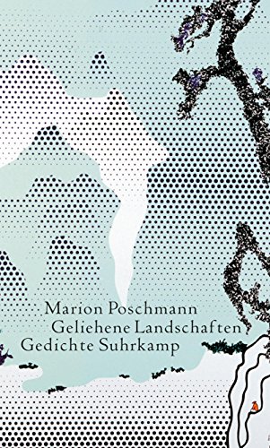 Download Geliehene Landschaften: Gedichte