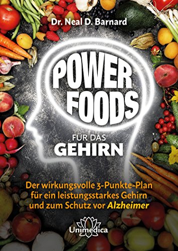 Download Power Foods für das Gehirn: Der wirkungsvolle 3-Punkte-Plan für ein leistungsstarkes Gehirn und zum Schutz vor Alzheimer Download Power Foods für das Gehirn: Der wirkungsvolle 3-Punkte-Plan für ein leistungsstarkes Gehirn und zum Schutz vor Alzheimer