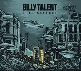 Dead Silence by BILLY TALENT - BILLY TALENT