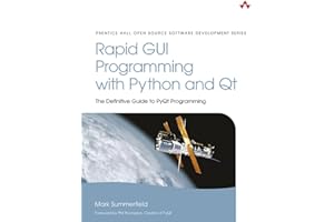 Rapid GUI Programming with Python and Qt: The Definitive Guide to PyQt Programming (Prentice Hall Open Source Software Development)