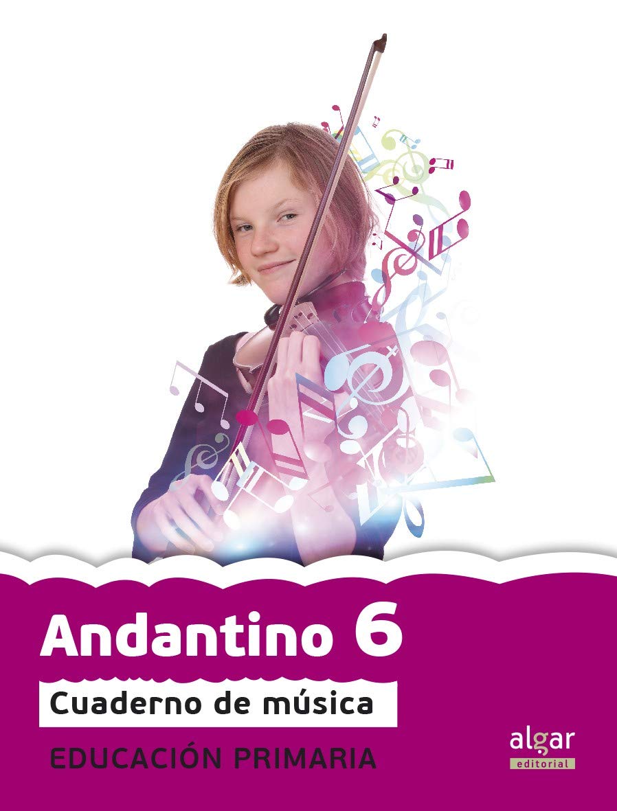 Proyecto Faro, Andantino, música, 6 Educación Primaria, 3 ciclo. Cuaderno : Música. Tercer ciclo de Primaria. 6o curso