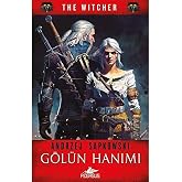 G&ouml;l&uuml;n Hanımı - The Witcher Serisi 7 : The Witcher Serisi 7. Kitap