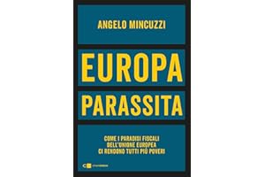 Europa parassita. Come i paradisi fiscali dell'Unione europea ci rendono tutti più poveri
