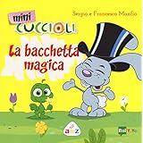 La bacchetta magica. Mini Cuccioli. Ediz. a colori