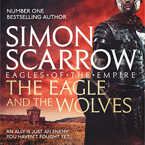Download The Eagle and the Wolves: Eagles of the Empire, Book 4