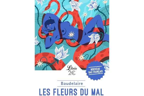 Les Fleurs du mal - PROGRAMME NOUVEAU BAC 2022 1ère - Parcours « Alchimie poétique : la boue et l’or »