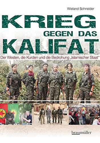 Krieg gegen das Kalifat: Der Westen, die Kurden und die Bedrohung 