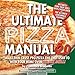 Produktbild The Ultimate Pizza Manual 2.0: Make Thin-Crust Pro Pizza Like They Used To With Your Home Oven Or Gas Grill!