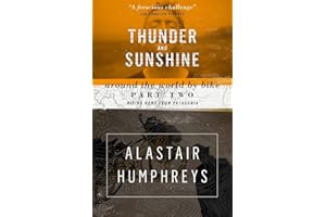 Thunder and Sunshine: Around the World by Bike, Part Two: Riding Home from Patagonia: 2