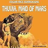 Thuvia, Maid of Mars and the Chessmen of Mars Thuvia, Maid of Mars and the Chessmen of Mars