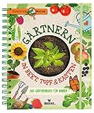 Gärtnern in Beet, Topf & Kasten: Das Gärtnerbuch für Kinder | Gärtner-Basics und Tipps für Fortgeschrittene (Expedition Natur) by 