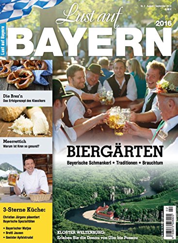 Lust auf Bayern 2/2016 - Biergärten: Schiffsreise Donau - Die blaue Donau - Regensburg - Kloster Weltenburg - Kehlheim - Straubing - Deggendorf - Vilshofen - Passau - Altmühltal -